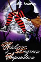 Witch Degrees of Separation: A Witch Squad Cozy Mystery #3 1973832011 Book Cover