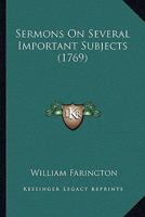 Sermons on Several Important Subjects 0548584079 Book Cover