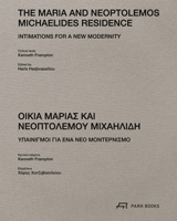 The Maria and Neoptolemos Michaelides Residence: Intimations for a New Modernity 3038604119 Book Cover