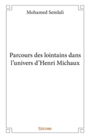 Parcours des lointains dans l'univers d'Henri Michaux (French Edition) 233402743X Book Cover