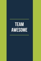 Team Awesome: Gift For Co Worker, Best Gag Gift, Work, Notebook, (110 Pages, Lined, 6 x 9) 1712056956 Book Cover