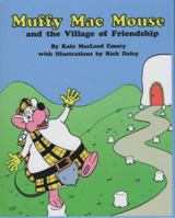 Muffy MacMouse and the Village of Friendship 0578106450 Book Cover