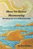 How to Serve Humanity 0983418802 Book Cover