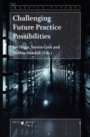 Challenging Future Practice Possibilities 9004400788 Book Cover