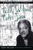 Teddy Wilson Talks Jazz (Bayou Jazz Lives) 0826457975 Book Cover