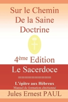 Sur le Chemin de la Saine Doctrine: Christ le Grand Souverain Sacrificateur (Le Sacerdoce du Christ) 2956126776 Book Cover