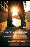 Secretos En El Aire: A Veces Las Cosas No Son Lo Que Parecen 1073548236 Book Cover