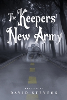 The Keepers' New Army 1962244911 Book Cover