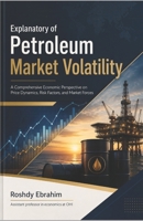 Explanatory of Petroleum Market Volatility 1980789649 Book Cover