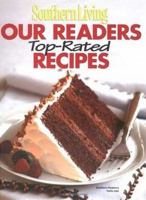 Southern Living Our Readers Top-Rated Recipes (Southern Living (Hardcover Oxmoor)) 0848730542 Book Cover