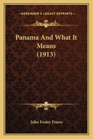 Panama and What It Means 0548877173 Book Cover
