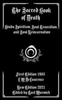 The Sacred Book of Death: Hindu Spiritism, Soul Transition, and Soul Reincarnation B08ZBM31N8 Book Cover
