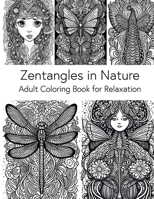 Zentangles in Nature: Adult Coloring Book for Relaxation B0CPTWQFL8 Book Cover