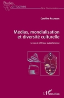 Médias, mondialisation et diversité culturelle: Le cas de l'Afrique subsaharienne (Études Africaines) (French Edition) 2343141207 Book Cover