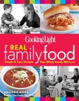 Cooking Light Real Family Food: Simple & Easy Recipes Your Whole Family Will Love 0848737008 Book Cover