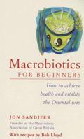 Macrobiotics for Beginners (Piatkus Guides) 0749921196 Book Cover