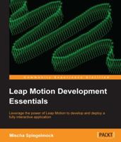 Leap Motion Development Essentials 1849697728 Book Cover