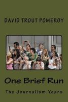 One Brief Run 153512752X Book Cover