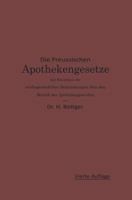 Die Preussischen Apothekengesetze Mit Einschluss Der Reichsgesetzlichen Bestimmungen Uber Den Betrieb Des Apothekergewerbes 3662360373 Book Cover