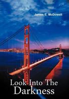 Look Into the Darkness: A Bill Ramsey Mystery 1477154450 Book Cover