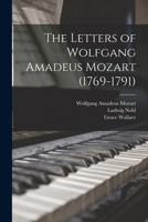 The Letters of Wolfgang Amadeus Mozart (1769-1791); Volume 1 9354026885 Book Cover