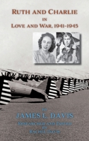 Ruth and Charlie in Love and War, 1941–1945 1632937867 Book Cover