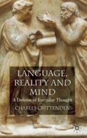 Language, Reality and Mind: A Defense of Everyday Thought 023057694X Book Cover