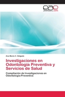 Investigaciones en Odontología Preventiva y Servicios de Salud 365905822X Book Cover