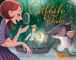 A Catfish Tale: A Bayou Story of the Fisherman and His Wife 080751098X Book Cover