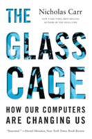 The Glass Cage: Automation and Us 0393351637 Book Cover