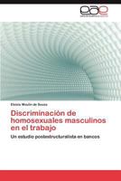 Discriminacion de Homosexuales Masculinos En El Trabajo 365900927X Book Cover