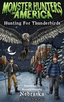 MONSTER HUNTERS OF AMERICA Hunting For Thunderbirds B0FTF8P7GL Book Cover