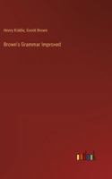 Brown's Grammar Improved 3385304377 Book Cover