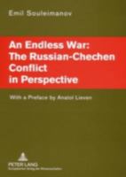 An Endless War: The Russian-Chechen Conflict In Perspective 3631560400 Book Cover