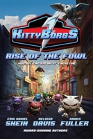 Rise of the Fowl (KittyBorgs) B0CLH8DF28 Book Cover