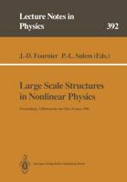 Large Scale Structures in Nonlinear Physics: Proceedings of a Workshop Held in Villefranche-sur-Mer, France, 13-18 January 1991 3662138360 Book Cover