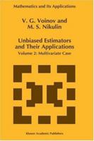 Unbiased Estimators and Their Applications: Volume 2: Multivariate Case 0792339398 Book Cover