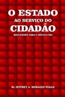 O Estado ao Servi�o do Cidad�o: Reflex�es para o s�culo 21 1539700704 Book Cover
