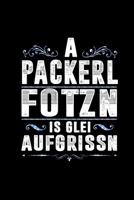 A Packerl Fotzn Is Glei Aufgrissn: Bayrische Sprüche Notizbuch Geschenk Für Echte Bayern Boarischer Spruch Für Lehrer Beamte & Schüler Notizheft & Journal Kariert A5 (German Edition) 1691003433 Book Cover