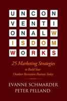 Unconventional Wisdom Works 0984995579 Book Cover