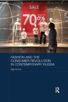 Fashion and the Consumer Revolution in Contemporary Russia (Routledge Contemporary Russia and Eastern Europe Series) 0415841356 Book Cover