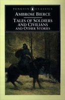Tales of Soldiers and Civilians and Other Stories 0140437568 Book Cover