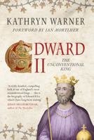 Edward II: The Unconventional King 1445666723 Book Cover