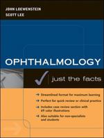 Ophthalmology: Just the Facts 0071403329 Book Cover