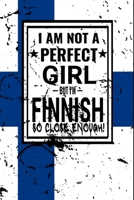 I am Not Perfect But I am Finnish so Close Enough !: Funny Notebook\ Journal\ diary Finnish Heritage Gift, 110 Lined pages, Finnish Flag, high-Quality Cover (6 x 9) Inches 1661940560 Book Cover