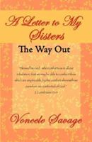 A Letter to My Sisters: The Way Out 0979562805 Book Cover