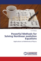 Powerful Methods for Solving Nonlinear evolution Equations: Applications to Mathematical Physics 3659630403 Book Cover