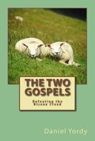 The Two Gospels 1497404045 Book Cover