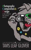 Photography Composition and Design: A Fun Approach for Serious Artists. 1733761276 Book Cover