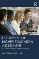 Leadership of Higher Education Assessment: A Guide to Theory for Practitioners 0815396767 Book Cover